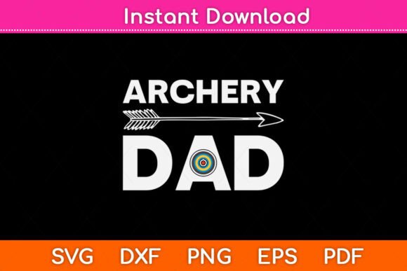 Archery Dad SVG: Crafts & Graphics Review