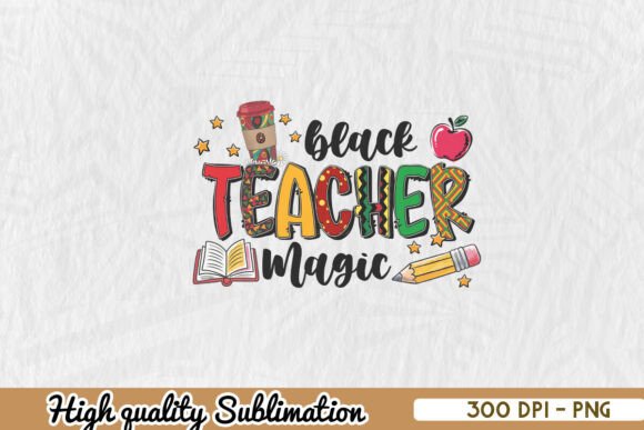 Black Teacher Magic PNG for Crafts & Graphics