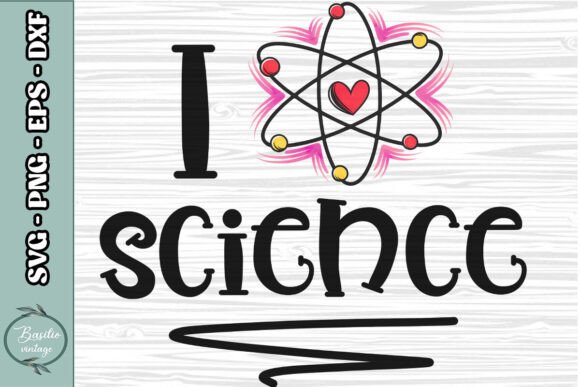 I Love Science Sublimation Teacher PNG for Crafts and Graphics